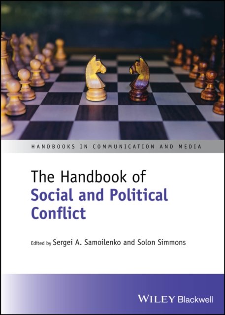 The Handbook of Social and Political Conflict Comm unication Samoilenko Hardback