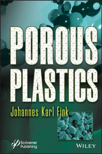 Porous Plastics Fink Hardback John Wiley & Sons 9781119896388