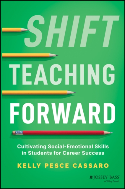 Shift Teaching Forward: Advancing Career Skills to  Prepare Tomorrow′s Workforc…