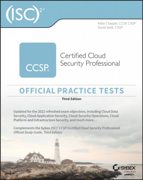 (ISC)2 CCSP Certified Cloud Security Professional Official Practice Tests, Thir…