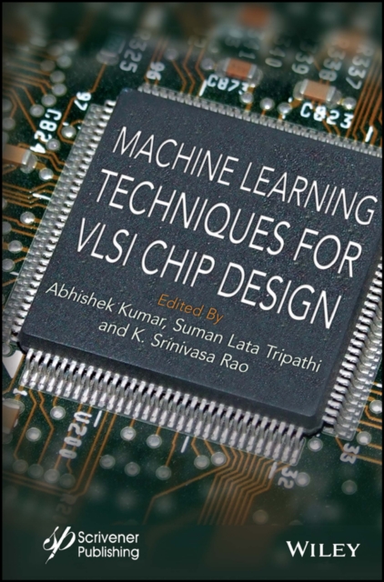 Machine Learning Techniques for VLSI Chip Design Kumar Kumar Tripathi Rao