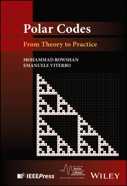 Polar Codes: From Theory to Practice Rowshan Hardback Wiley–Blackwell