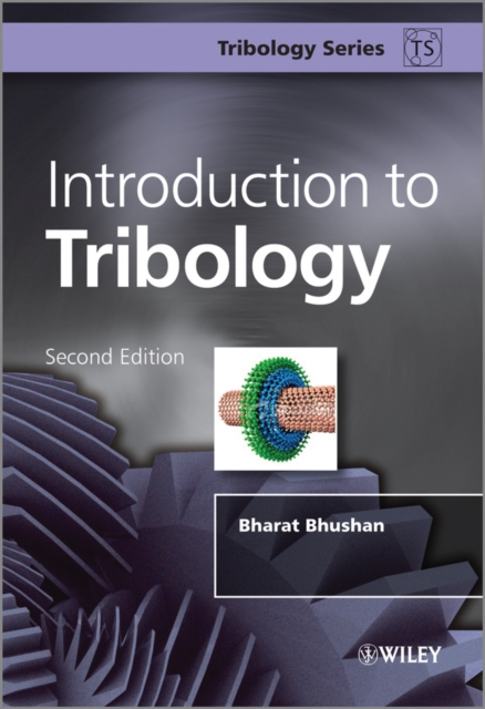 Introduction to Tribology 2e Bhushan Hardback Wiley–Blackwell 9781119944539