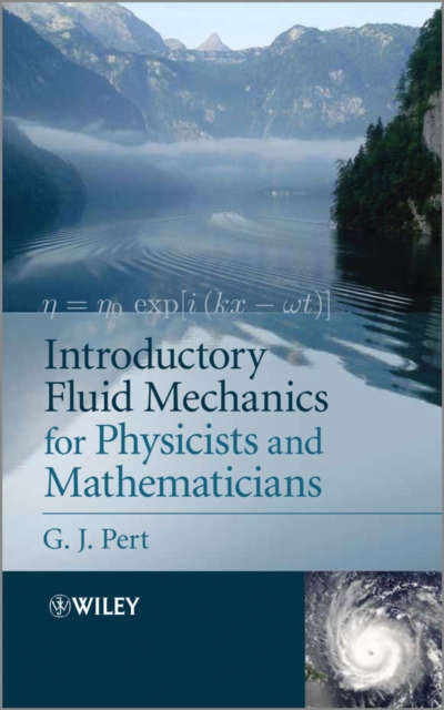 Introductory Fluid Mechanics for Physicists and Mathematicians Pert Paperback