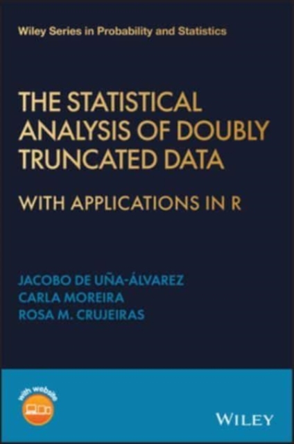 The Statistical Analysis of Doubly Truncated Data – With Applications in R de