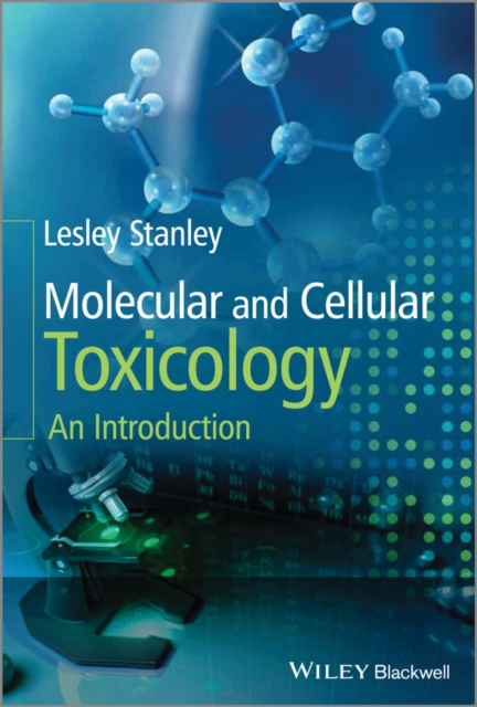 Molecular and Cellular Toxicology – An Introduction Stanley Paperback