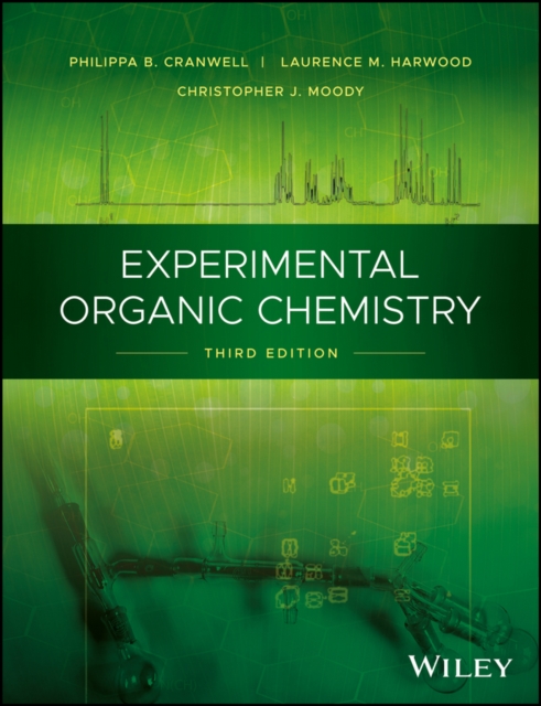 Experimental Organic Chemistry 3e Cranwell Paperback Wiley–Blackwell