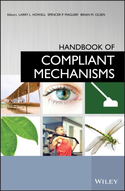 Handbook of Compliant Mechanisms Howell Hardback Wiley–Blackwell 9781119953456