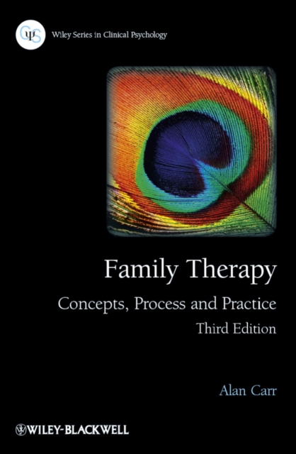 Family Therapy – Concepts, Process and Practice 3e Carr Hardback Wiley–Blackwell
