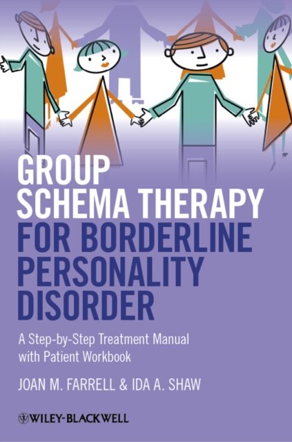 Group Schema Therapy for Borderline Personality Disorder – A Step–by–Step Treat…