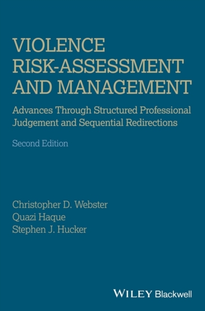 Violence Risk–Assessment and Management – Advances  Through Structured Professi…