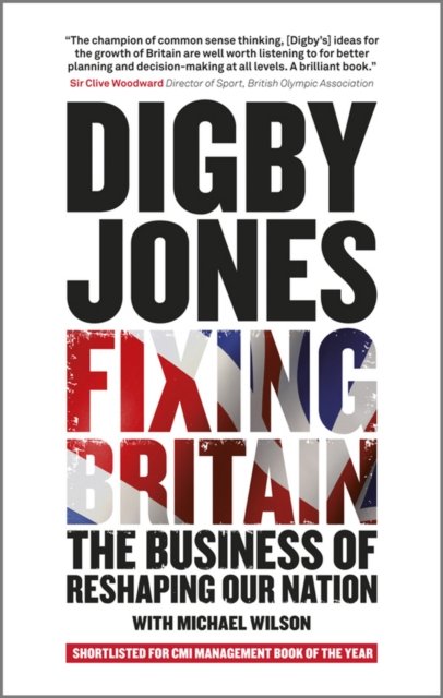 Fixing Britain – The Business of Re–shaping Our Nation Jones Paperback