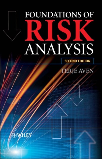 Foundations of Risk Analysis – Second Edition Aven Hardback Wiley–Blackwell