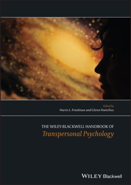 The Wiley–Blackwell Handbook of Transpersonal Psychology Friedman Hardback