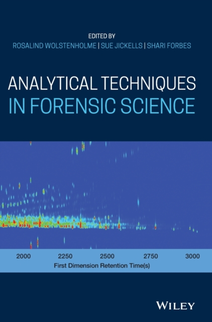 Analytical Techniques in Forensic Science Wolstenholme Hardback Wiley–Blackwell