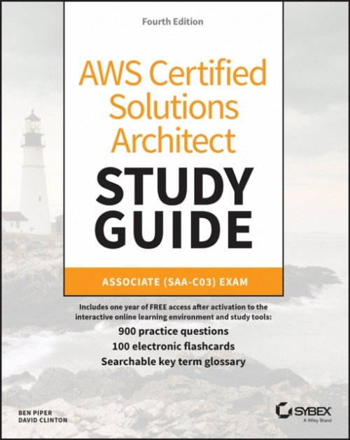 AWS Certified Solutions Architect Study Guide: Associate SAA–C03 Exam, 4th Edit…