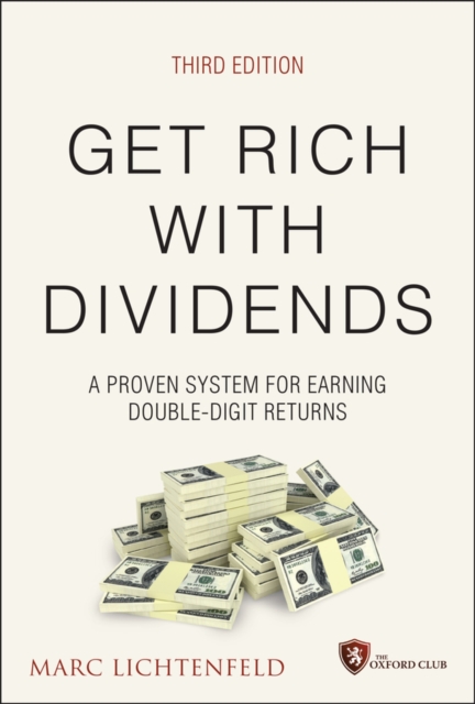 Get Rich with Dividends, 3rd Edition – A Proven System for Earning Double–Digit…