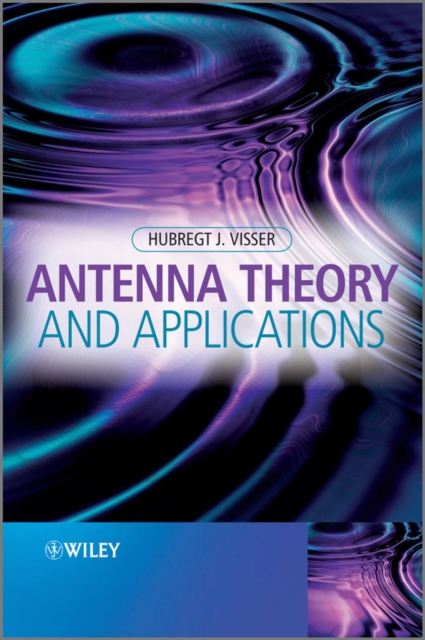 Antenna Theory and Applications Visser Hardback Wiley–Blackwell 9781119990253
