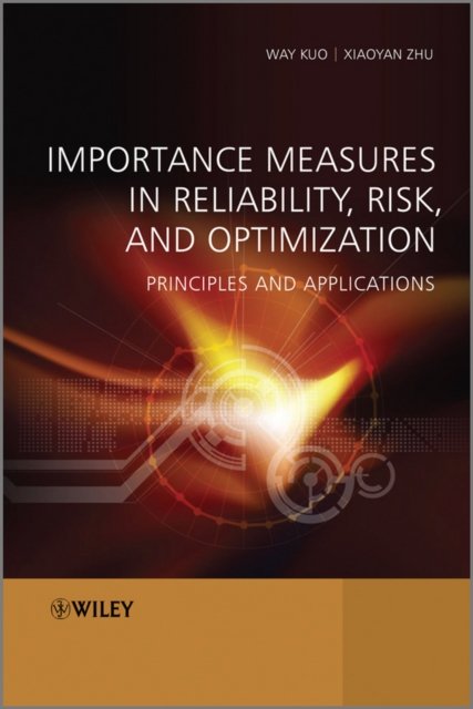 Importance Measures in Reliability, Risk and Optmization – Principles and Appli…