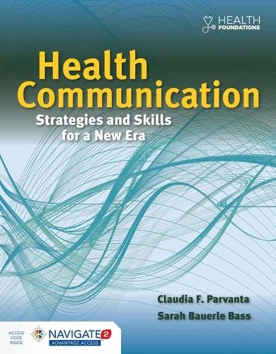 Health Communication: Strategies and Skills for – Strategies and Skills for a N…