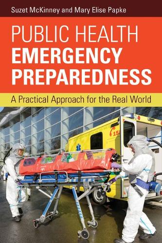 Public Health Emergency Preparedness – A Practical Approach for the Real World