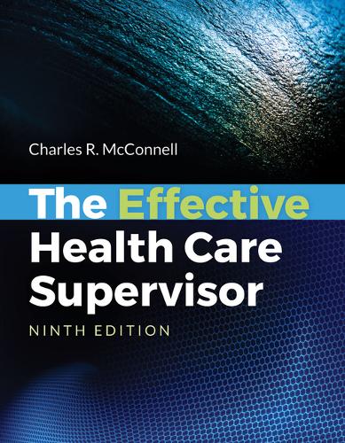 The Effective Health Care Supervisor Mcconnell Paperback John Wiley & Sons
