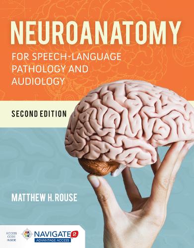 Neuroanatomy for Speech–Language Pathology and Audiology Rouse Paperback