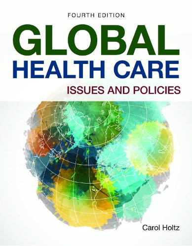 Global Health Care: Issues and Policies – Issues and Policies Holtz Paperback