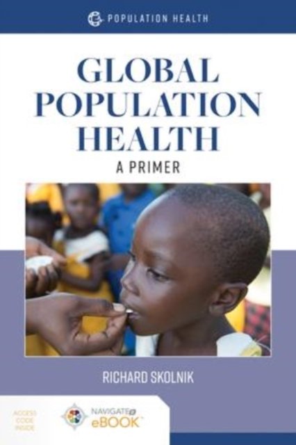 Global Population Health: A Primer – A Primer Skolnik Paperback 9781284175912