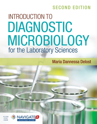 Introduction to Diagnostic Microbiology for the Laboratory Sciences Delost