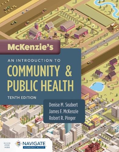 McKenzie`s An Introduction to Community & Public Health with Navigate Advantage…