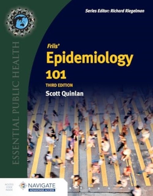 Friis` Epidemiology 101 with Navigate Advantage Access Quinlan Paperback