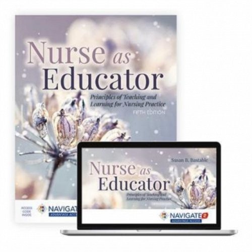 Nurse as Educator: Principles of Teaching and Le – Principles of Teaching and L…