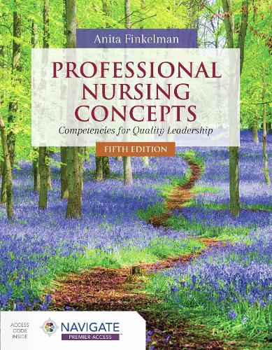 Professional Nursing Concepts: Competencies for Quality Leadership Finkelman