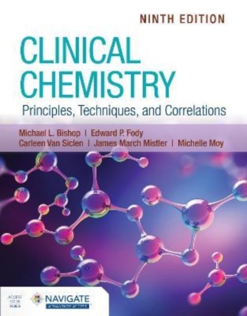 Clinical Chemistry: Principles, Techniques, and Correlations with Navigate Adva…