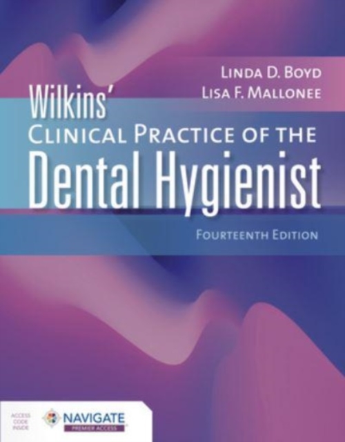 Wilkins` Clinical Practice of the Dental Hygienist Boyd Mallonee Paperback