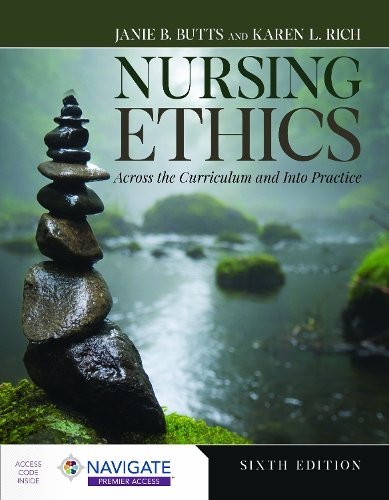 Nursing Ethics: Across the Curriculum and Into Practice Butts Rich Paperback