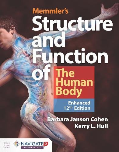 Memmler`s Structure & Function of the Human Body, Enhanced Edition Cohen Hull