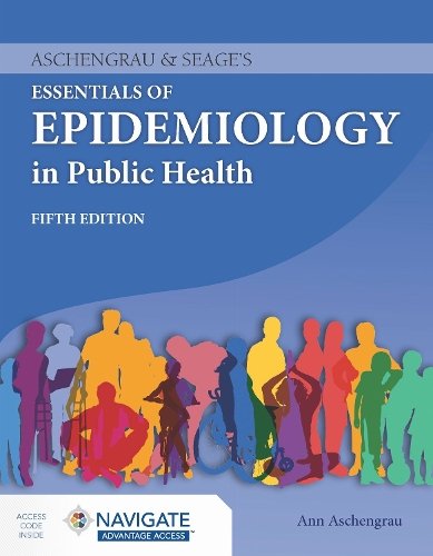 Aschengrau & Seage`s Essentials of Epidemiology in Public Health Aschengrau