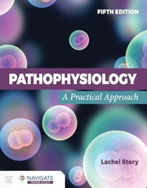 Pathophysiology: A Practical Approach Story Paperback John Wiley & Sons