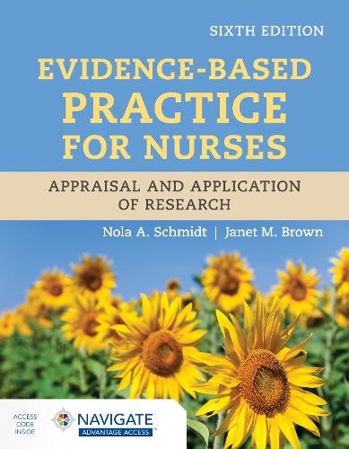 Evidence–Based Practice for Nurses: Appraisal and Application of Research with …
