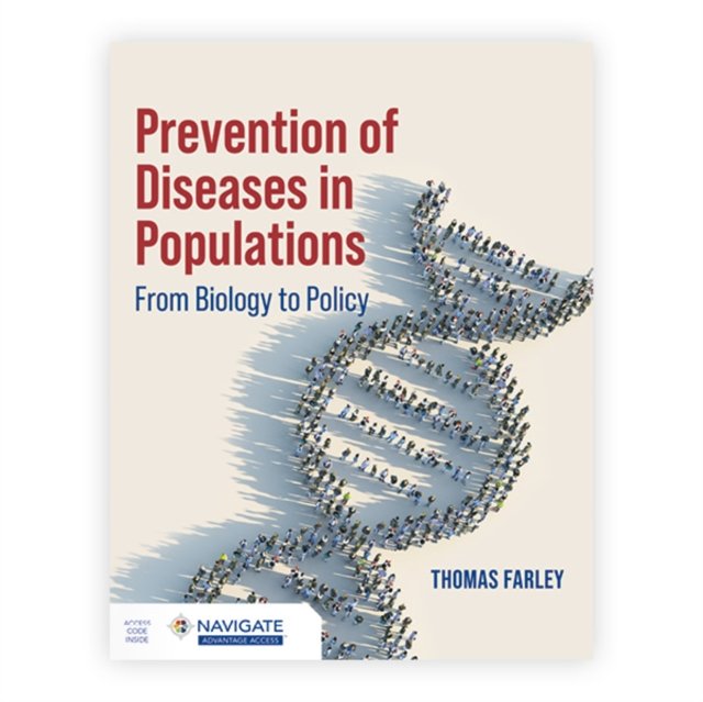 Prevention of Diseases in Populations – From Biology to Policy Farley Paperback