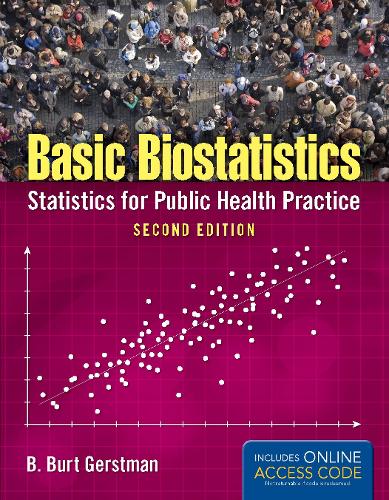 Basic Biostatistics – Statistics for Public Health Practice, Second Edition