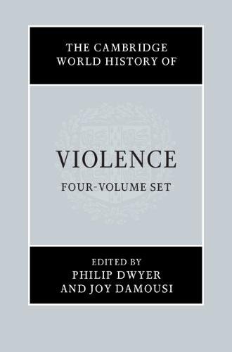 The Cambridge World History of Violence 4 Volume Hardback Set