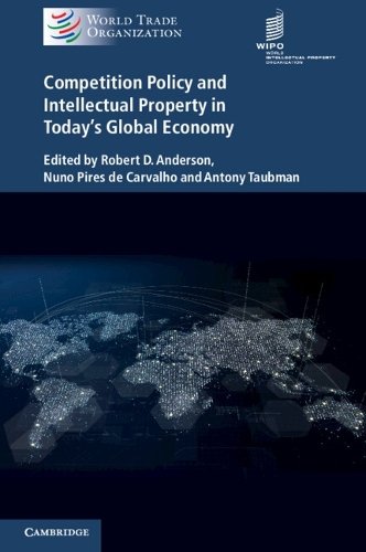 Competition Policy and Intellectual Property in Today's Global Economy
