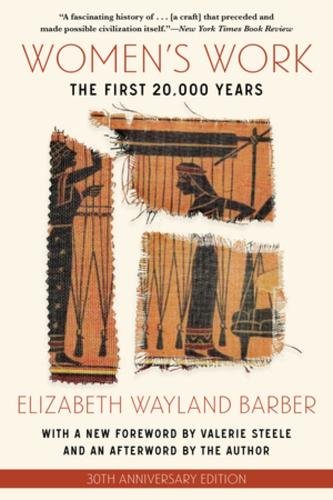 Book cover of Women's Work - The First 20,000 Years by Elizabeth Wayland Barber