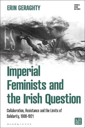 Imperial Feminists and the Irish Question a book by Erin Geraghty ...