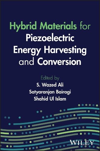 Hybrid Materials for Piezoelectric Energy Harvesti ng and Conversion Ali