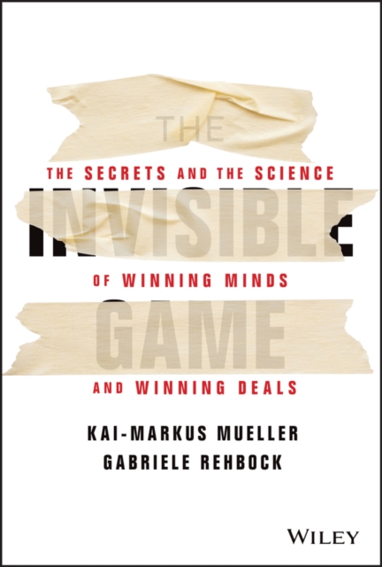 The Invisible Game – The Secrets and the Science of Winning Minds and Winning D…