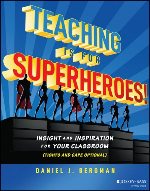 Teaching Is for Superheroes! Bergman Paperback Jossey Bass 9781394153732